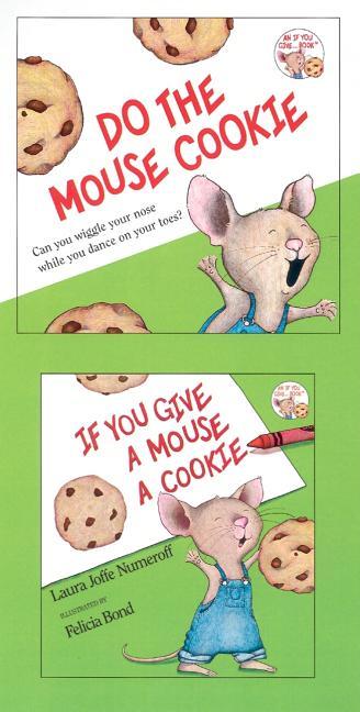 If You Give a Mouse a Cookie by Laura Numeroff