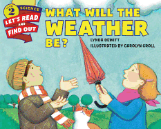 What Will the Weather Be?