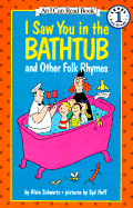 I Saw You in the Bathtub