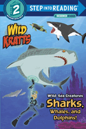 Wild Sea Creatures: Sharks, Whales, and Dolphins!