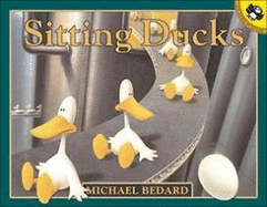Sitting Ducks (Bound for Schools & Libraries)