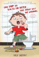 The Top 10 Ways to Ruin the First Day of School