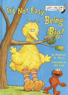 It's Not Easy Being Big!