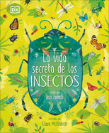 La vida secreta de los insectos