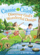 Cassie & Caleb Discover God's Wonderful Design