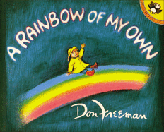 Rainbow of My Own (Bound for Schools & Libraries)