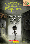 Escuela de Espanto #2: ¡El Casillero Se Comió a Lucía! (the Locker Ate Lucy!): Un Libro de la Serie Branches Volume 2