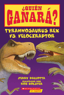 ¿Quien Garana? Tyrannosaurus Rex vs Velociraptor (¿Quién ganará?)