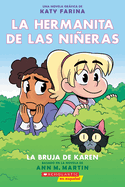 La hermanita de las niñeras #1: La bruja de Karen (Karen's Witch) (Graphic Novel)