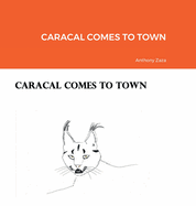 Caracal Comes to Town