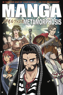 Manga Metamorphosis (Graphic Novel)