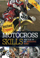 Instant Expert Motocross Skills