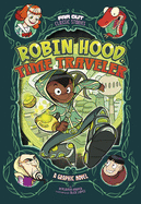 Robin Hood, Time Traveler (Graphic Novel)