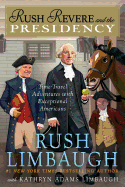 Rush Revere and the Presidency