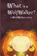 What Is a WolfWalker?