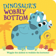 Dinosaur's Wobbly Bottom