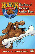 The Case of the Most Ancient Bone (Hank the Cowdog