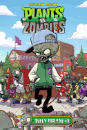 Plants vs. Zombies: Bully for You
