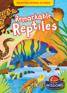 Remarkable Reptiles