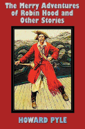 The Merry Adventures of Robin Hood and Other Stories