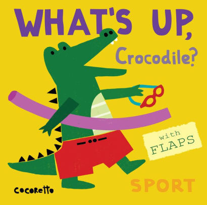 What's Up, Crocodile? by Cocoretto (What's Up?)
