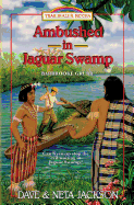 Ambushed in Jaguar Swamp