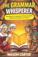 The Grammar Whisperer